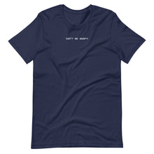 Load image into Gallery viewer, Don't Be Goofy Tee