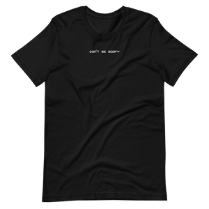Don't Be Goofy Tee