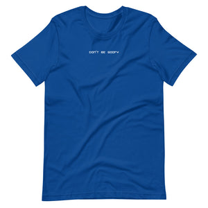 Don't Be Goofy Tee